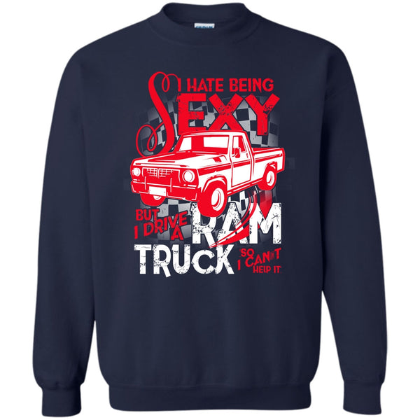 But I Drive A Ram Truck T Shirt, Coolest Ram Truck Sweatshirt