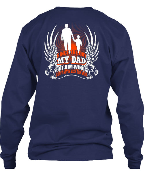 Since The Day My Dad Got Him Wings T Shirt, Being A Papa T Shirt