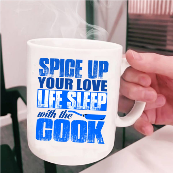 Cool Chef Coffee Mug, Spice Up Your Love Life Sleep With The Cook Cup