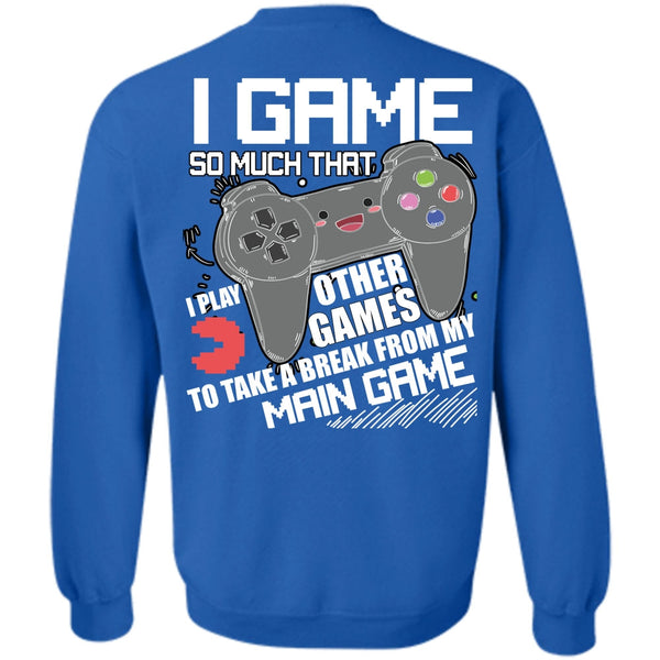 I Play Other Games T Shirt, I Love Gaming Sweatshirt