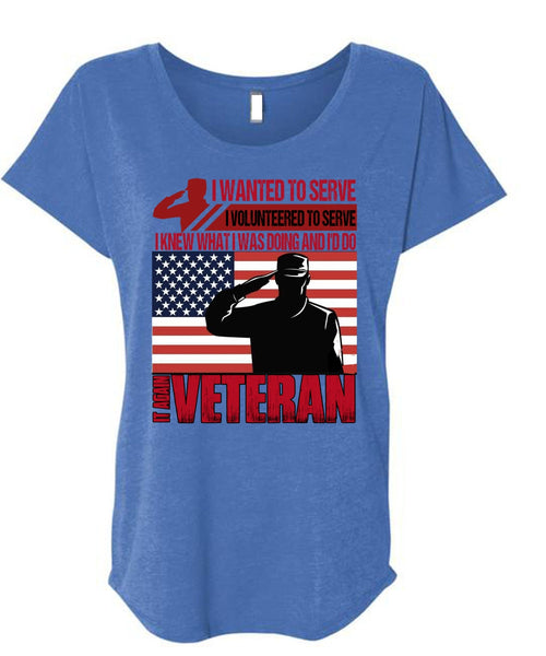It Again Veteran T Shirt, I Wanted To Serve T Shirt, Cool Shirt (Ladies' Triblend Dolman Sleeve)