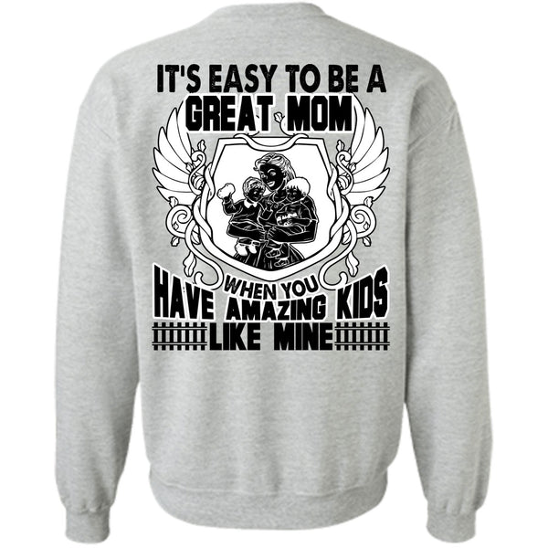 I Love Mom T Shirt, It's Easy To Be A Great Mom Sweatshirt