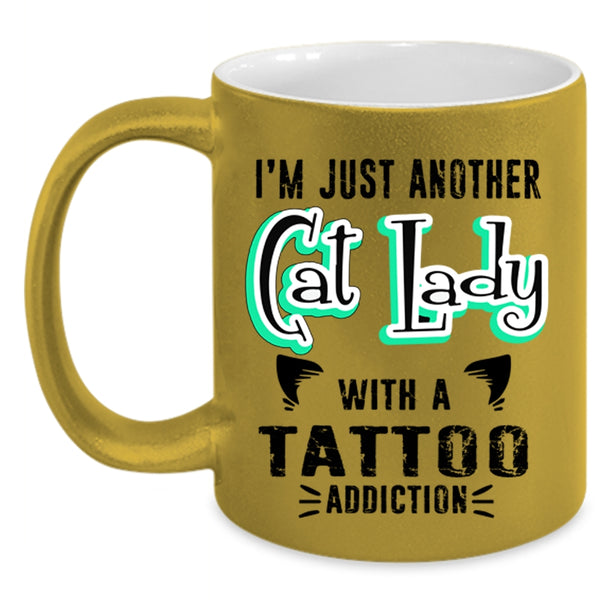 Cute Cats Coffee Mug, I'm Just Another Cat Lady With A Tattoo Accent Mug