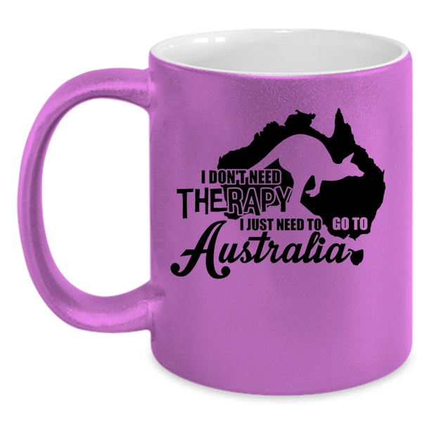 I Love Traveling Coffee Mug, I Just Need To Go To Australia Accent Mug