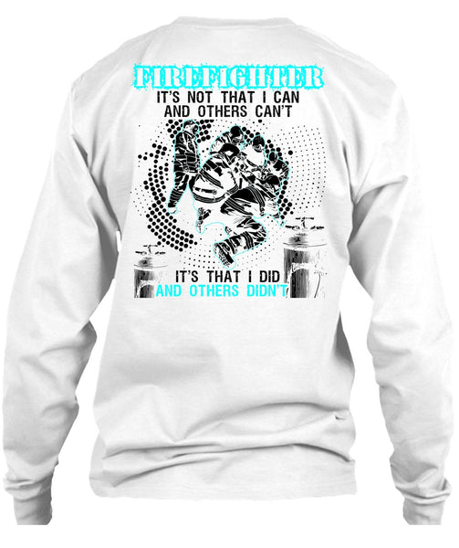 Firefighter It's Not That I Can T Shirt, I Love Firefighter T Shirt