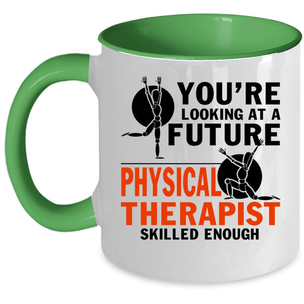 Funny Coffee Mug, Physical Therapist Skilled Enough Accent Mug