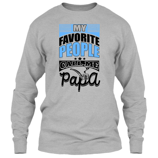My Favorite People Call Me Papa T Shirt, Father's Day Gift T Shirt
