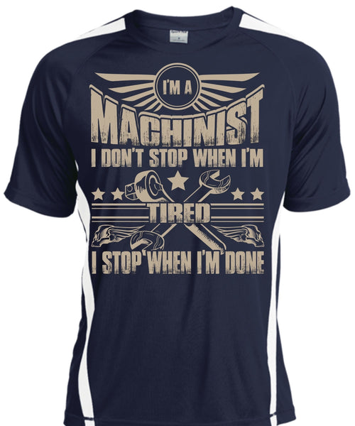 I'm A Machinist T Shirt, Being A Machinist T Shirt, Cool Shirt