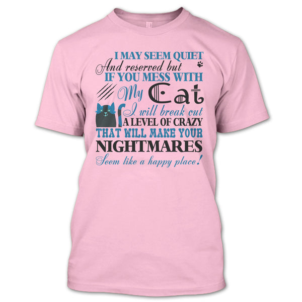 If You Mess With My Cat T Shirt, I Love My Cat T Shirt