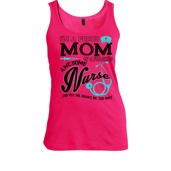 I'm A Proud Mom T Shirt, Coolest Nurse Ever Tank Top