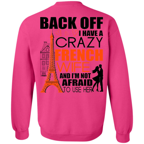 I Love French T Shirt, I Have A Crazy French Wife Sweatshirt
