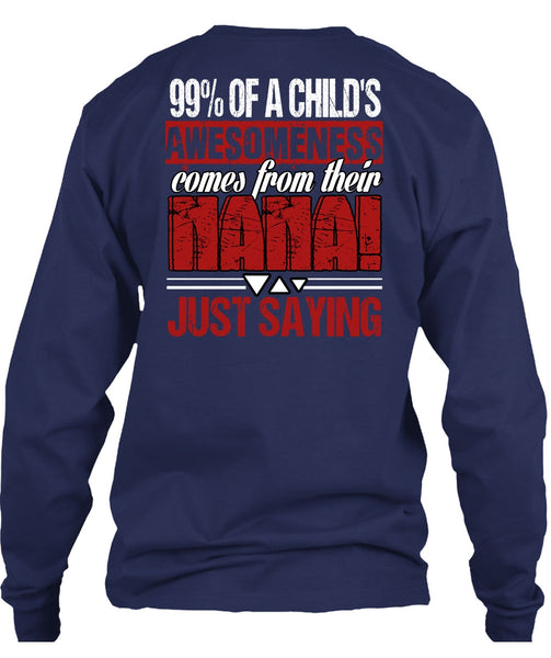 Nana Just Saying T Shirt, Child's Awesomeness T Shirt