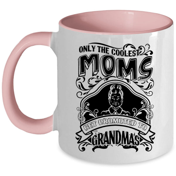 Get Promoted To Grandmas Coffee Mug, The Coolest Moms Accent Mug