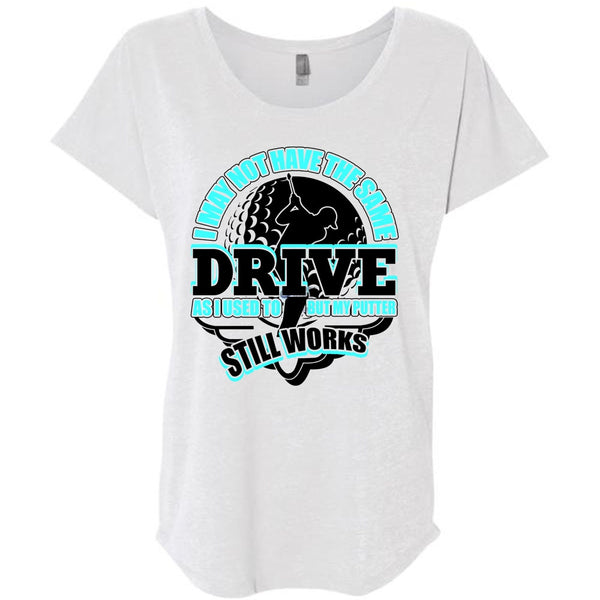 I May Not Have The Same Drive T Shirt, I Love Golfing T Shirt, Awesome T-Shirts