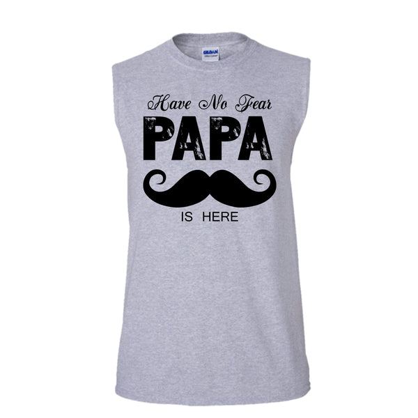 Have No Fear Papa Is Here Shirt, Father's Day Shirt (Men's Cotton Sleeveless)