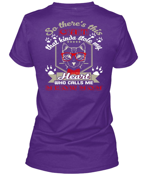 This Cat That Kinda Stole My Heart T Shirt, Calls Me Meow Mom T Shirt
