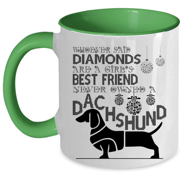 Never Owned A Dachshund Coffee Mug, Girl's Best Friend Accent Mug