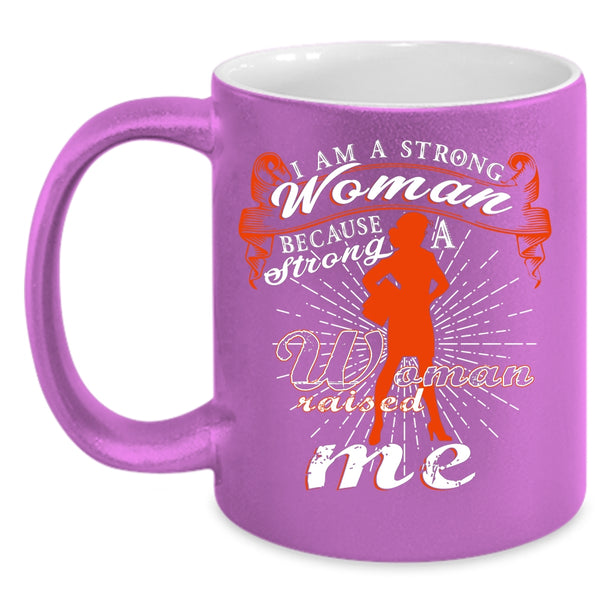 I Am A Stong Woman Coffee Mug, Cute Gift For Strong Woman Coffee Cup