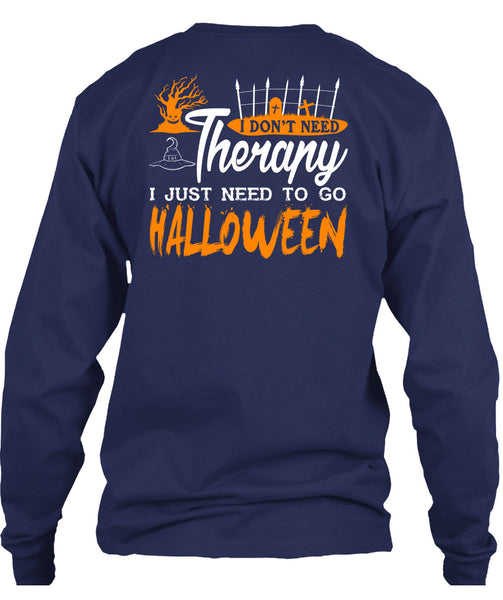 I Don't Need Therapy T Shirt, Wait For Halloween T Shirt