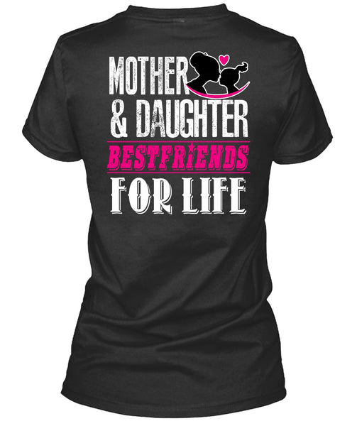 Mother And Daughter Best Friends T Shirt, Being A Daughter T Shirt