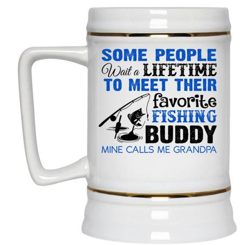 Calls Me Grandpa Beer Stein 22oz, Favorite Fishing Buddy Beer Mug