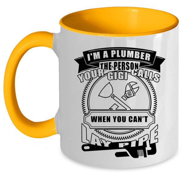 Best Gift For Plumber Coffee Mug, I'm A Plumber Accent Mug