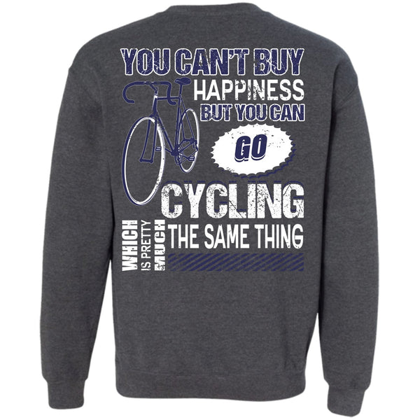 You Can't Buy Happiness T Shirt, I Love Biking Sweatshirt