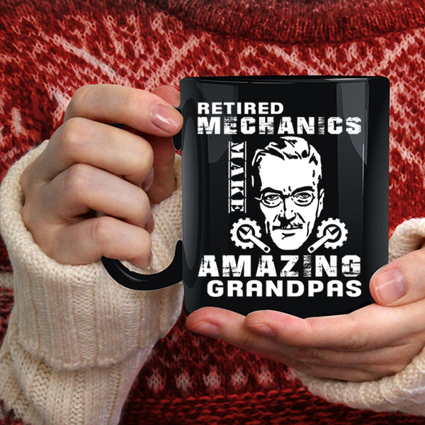 Retired Mechanics Make Amazing Grandpas Coffee Mug, Cool Dad Coffee Cup