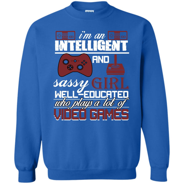 Sasy Girl Well-Educated T Shirt, Who Plays A Lot Of Vedeo Game Sweatshirt