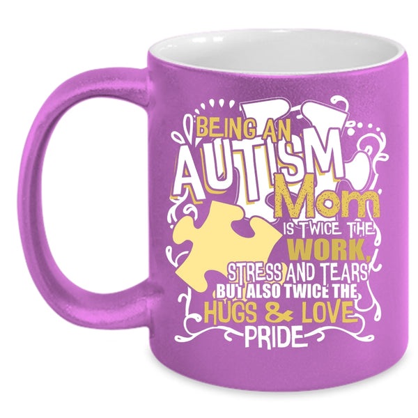Being An Autism Mom Coffee Mug, Awesome Mom Coffee Cup