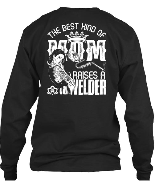 The Best Kind Of Mom T Shirt, Raises A Welder T Shirt