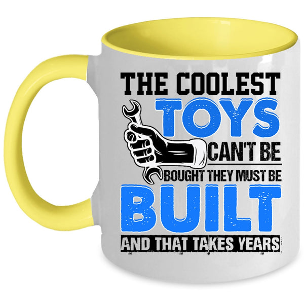 Awesome Mechanics Coffee Mug, The Coolest Toys Can't Be Bought Accent Mug