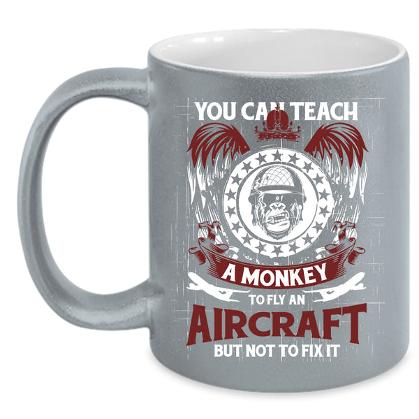 You Can Teach A Monkey To Fly An Aircraft Coffee Mug, Cool Coffee Cup