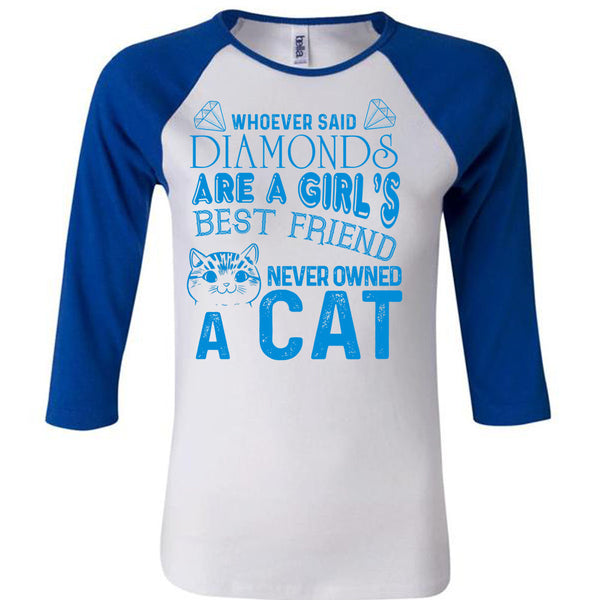 Diamonds Are A Girl's Best Friend Never Owned A Cat T Shirt, My Favorite T Shirt, Awesome T-Shirts