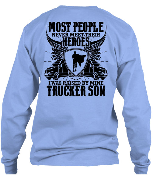 I Was Raised By Mine Trucker Son T Shirt, I Love Trucking T Shirt