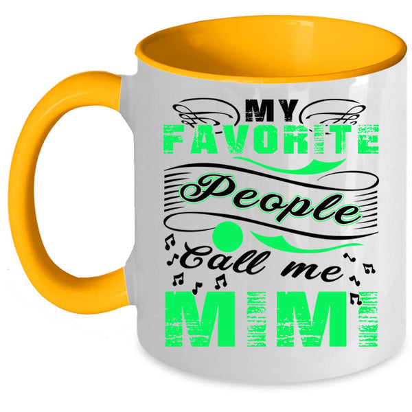 Cute Mimi Coffee Mug, My Favorite People Call Me Mimi Accent Mug