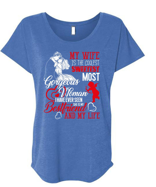My Wife Is The Coolest T Shirt, She Is My Best Friend T Shirt, Cool Shirt (Ladies' Triblend Dolman Sleeve)