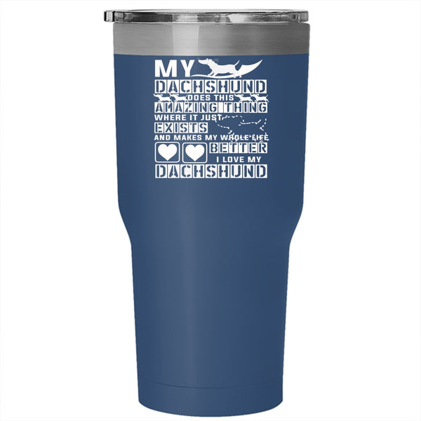 My Dachshund Does This Amazing Thing Tumbler 30 oz Stainless Steel, Dogs Travel Mug