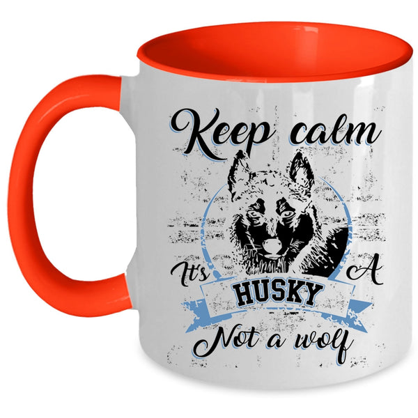 Cool Husky Coffee Mug, It's A Husky Not A Wolf Accent Mug