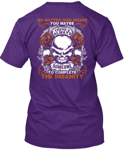 No Matter How Insane T Shirt, Being A Mechanic T Shirt