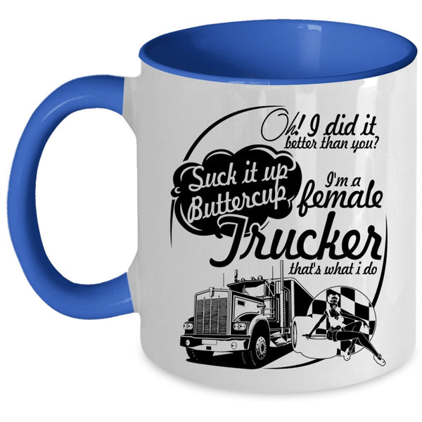 Cute Female Trucker Coffee Mug, I'm A Female Trucker Accent Mug