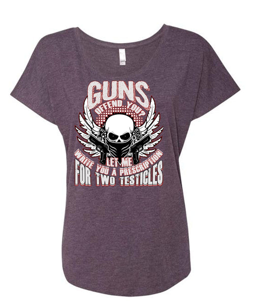 Guns Offend You T Shirt, Being A Veteran T Shirt, Cool Shirt (Ladies' Triblend Dolman Sleeve)