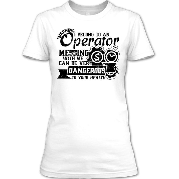 I Belong To An Operator T Shirt, Operator's Wife T Shirt