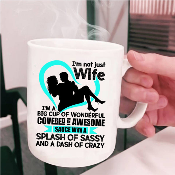 Beautiful Wife Coffee Mug, I'm Not Just Wife Cup