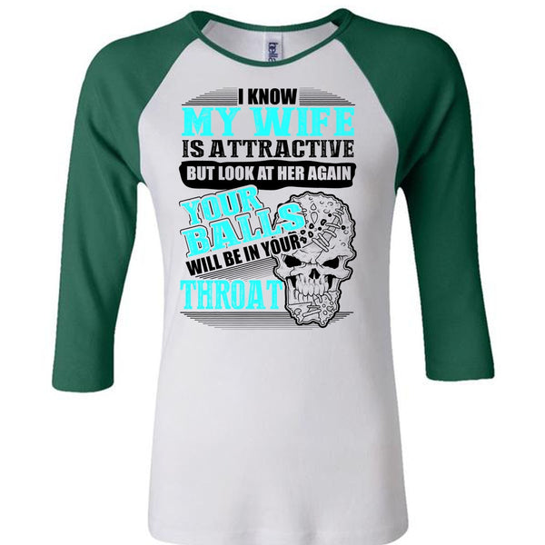 I Know My Wife Is Attractive T Shirt, Being A Husband T Shirt, Awesome T-Shirts