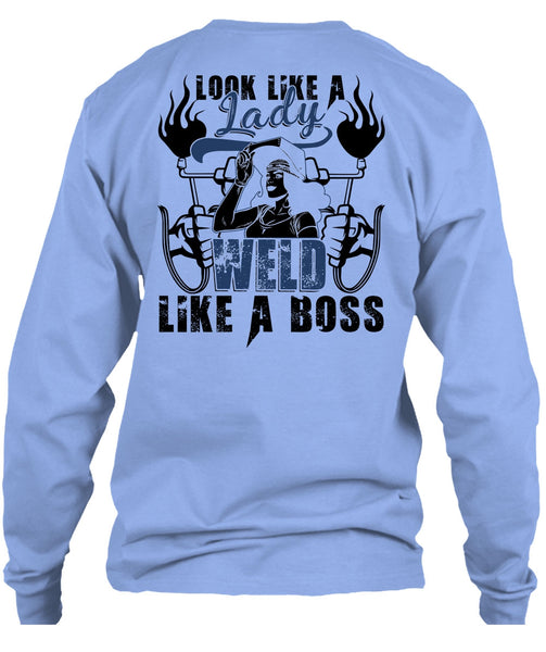 Look Like A Lady Weld Like A Boss T Shirt, I Love Welding T Shirt