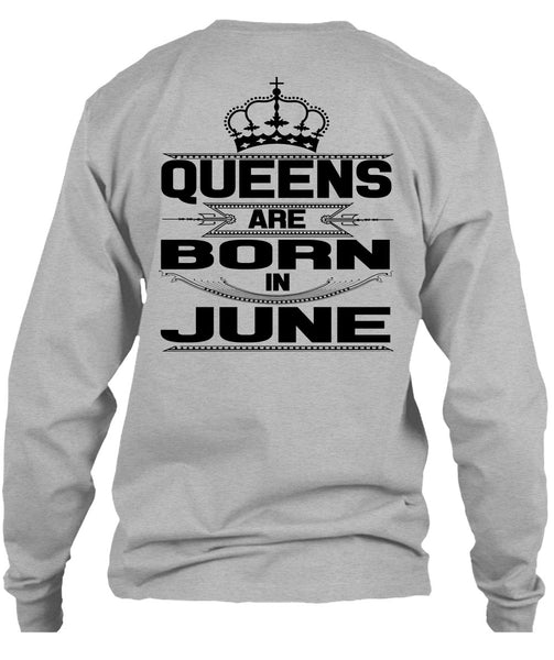 Queens Are Born In June T Shirt, Being A Woman T Shirt