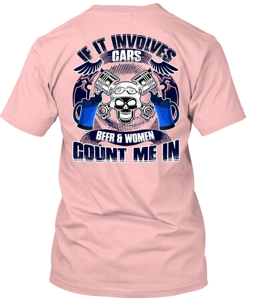 If It Involves Cars T Shirt, Beer And Women T Shirt