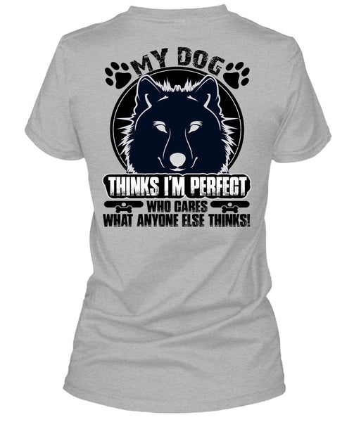 My Dog Thinks T Shirt, My Favorite T Shirt