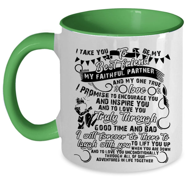 Cute Gift For Couple Coffee Mug, I Take You To Be My Best Friend Accent Mug